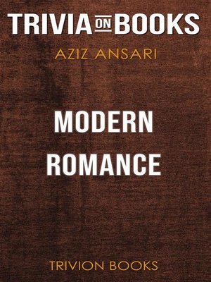 cover image of Modern Romance by Aziz Ansari & Eric Klinenberg (Trivia-On-Books)